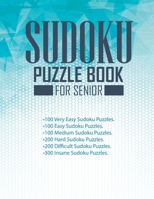 sudoku puzzle book for Senior: 1000 Sudoku Puzzles large print with Answers included 100 Very Easy Sudoku, 100 Easy Sudoku, 100 Medium Sudoku, 200 Ha B08YNPF47M Book Cover