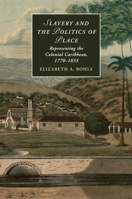 Slavery and the Politics of Place 1107438160 Book Cover