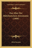 Das Alter Der Babylonischen Astronomie 1018146512 Book Cover