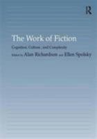 The Work of Fiction: Cognition, Culture, and Complexity 0754638499 Book Cover