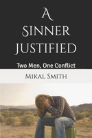 A Sinner, Justified: Two Men, One Conflict B0H2B13H8P Book Cover