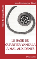 Le sage du quartier Yantala a mal aux dents (Poètes Des Cinq Continents) (French Edition) 2738415539 Book Cover