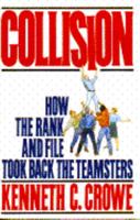 Collision: How the Rank and File Took Back the Teamsters 0684193736 Book Cover