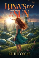 Luna's Day in the Sun 1969572280 Book Cover