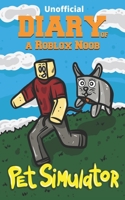 Diary of a Roblox Noob: Pet Simulator 1728909570 Book Cover