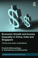 Economic Growth and Income Inequality in China, India and Singapore: Trends and Policy Implications 0415744849 Book Cover