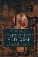 Egypt, Greece and Rome: Civilizations of the Ancient Mediterranean