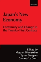 Japan's New Economy: Continuity and Change in the Twenty-First Century 0199241732 Book Cover