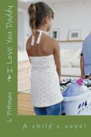 I Love You Daddy 1478248165 Book Cover