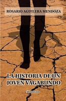La Historia de Un Joven Vagabundo 9871581394 Book Cover
