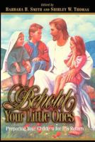 Behold Your Little Ones 1570086206 Book Cover