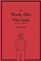 The Woody Allen Film Guide: Volume One: 1969-1987 B083XVFM44 Book Cover
