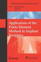 Application of the Finite Element Method in Implant Dentistry 3642092969 Book Cover