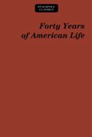 Forty Years of American Life 0811737454 Book Cover