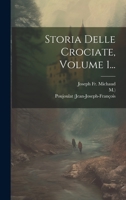 Storia Delle Crociate, Volume 1... 1022332104 Book Cover