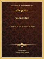 Histoire Des Musulmans D'Espagne: Jusqu' La Conquete de L'Andalousie Par Les Almoravides 0766178234 Book Cover