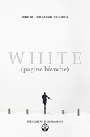 WHITE (pagine bianche) B08W7DWQ7G Book Cover