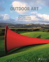 Outdoor Art: Extraordinary Sculpture Parks and Art in Nature 3791381180 Book Cover