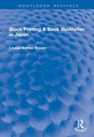 Block Printing & Book Illustration in Japan (Routledge Revivals) 1032903457 Book Cover