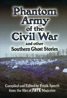 Phantom Army of the Civil War and Other Southern Ghost Stories 0785812873 Book Cover