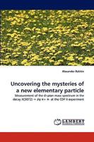 Uncovering the mysteries of a new elementary particle: Measurement of the di-pion mass spectrum in the decay X(3872) ? J/? ?+ ?- at the CDF II experiment 3838365801 Book Cover