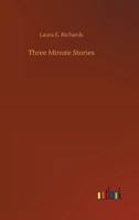 Three Minute Stories 153294490X Book Cover