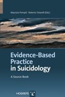 Evidence-Based Practice in Suicidology: A Source Book 0889373833 Book Cover