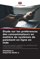 Étude sur les préférences des consommateurs en matière de systèmes de paiement en ligne en Inde (French Edition) 6209808719 Book Cover