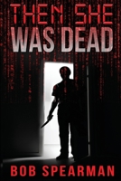 Then She Was Dead B091F5RNYC Book Cover