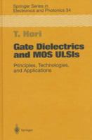 Gate Dielectrics and MOS ULSIs: Principles, Technologies and Applications (Springer Series in Electronics and Photonics) 3540631828 Book Cover