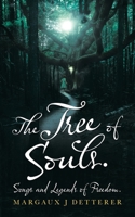 The Tree of Souls. Songs and Legends of Freedom. 1543707645 Book Cover