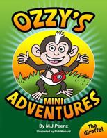 Ozzy's Mini Adventures: The Giraffe 1495490319 Book Cover