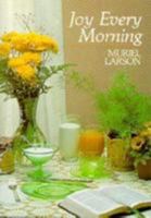 Joy Every Morning (Quiet Time Books) 0802443966 Book Cover