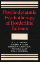 Psychodynamic Psychotherapy of Borderline Patients 0465066437 Book Cover