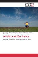 Mi Educación Física: Educación Física para la discapacidad 3639781449 Book Cover