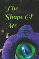 The Shape of Me: The Soul Catcher Chronicles B0BFWXF5YD Book Cover