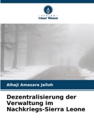 Dezentralisierung der Verwaltung im Nachkriegs-Sierra Leone 6206352501 Book Cover