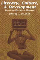 Literacy, Culture and Development: Becoming Literate in Morocco 0521398134 Book Cover