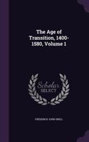 The Age of Transition, 1400-1580, Volume 1 9353706513 Book Cover