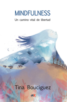 Mindfulness: Un camino vital de libertad (Spanish Edition) 9876097911 Book Cover