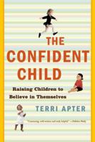 The Confident Child: Raising Children to Believe in Themselves 0393328961 Book Cover