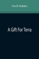 A Gift For Terra 9355897251 Book Cover