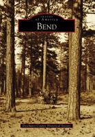 Bend (Images of America: Oregon) 0738571849 Book Cover
