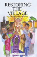 Restoring the Village, Values, and Commitment: Solutions for the Black Family 0913543470 Book Cover