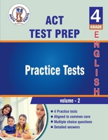 ACT , 4th Grade ELA Practice Tests ,Volume 2: Practice Questions and Explanations | Full Length Online Practice Test (ACT Test Preparation by Math-Knots) B0CTXJ1K5P Book Cover