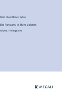 The Parisians; In Three Volumes: Volume 3 - in large print 3387068794 Book Cover