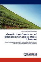 Genetic transformation of Blackgram for abiotic stress tolerance 3846511846 Book Cover