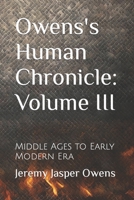 Owens's Human Chronicle: Volume III: Middle Ages to Early Modern Era B0CP9ZYYSD Book Cover
