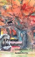 A Promise in Autumn 1388736470 Book Cover