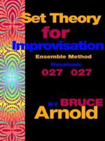 Set Theory for Improvisation Ensemble Method: Hexatonic 027 027 1594899215 Book Cover